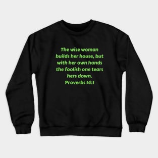 Bible Verse Proverbs 14:1 Crewneck Sweatshirt